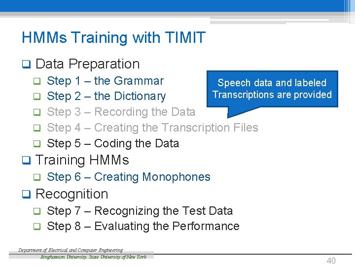 HMMs Training with TIMIT q Data Preparation q q q Training HMMs q q