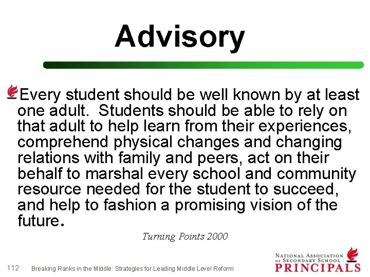 Advisory Every student should be well known by at least one adult. Students should