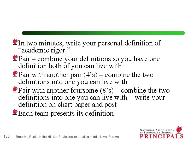 In two minutes, write your personal definition of “academic rigor. ” Pair – combine