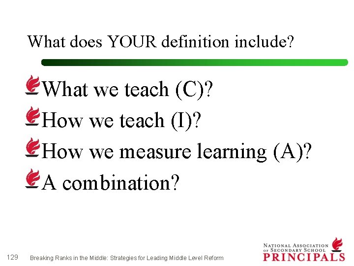 What does YOUR definition include? What we teach (C)? How we teach (I)? How