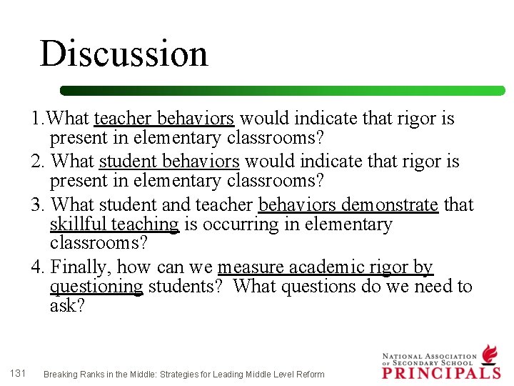 Discussion 1. What teacher behaviors would indicate that rigor is present in elementary classrooms?