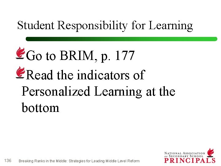 Student Responsibility for Learning Go to BRIM, p. 177 Read the indicators of Personalized