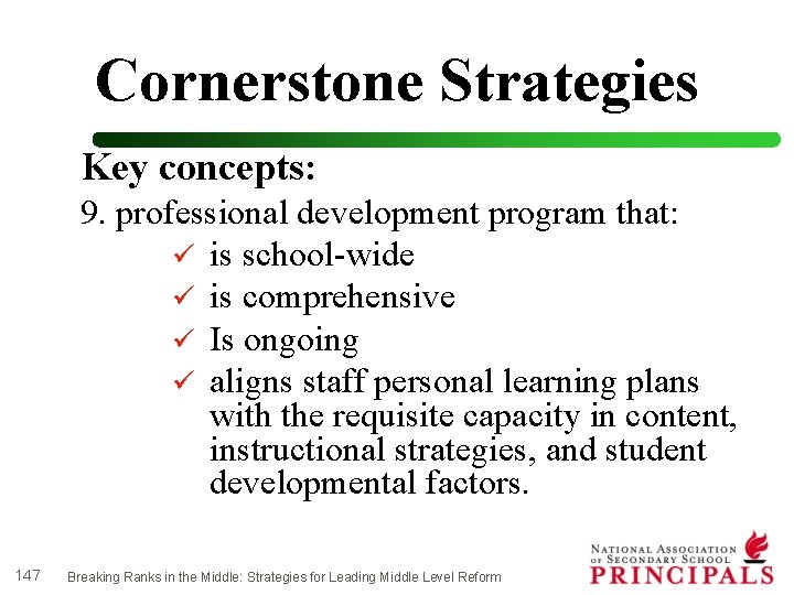 Cornerstone Strategies Key concepts: 9. professional development program that: ü is school-wide ü is