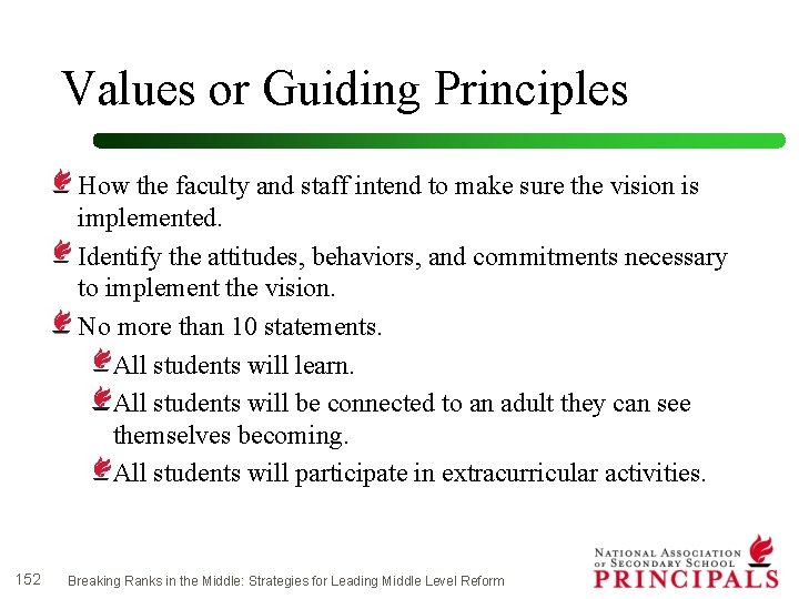 Values or Guiding Principles How the faculty and staff intend to make sure the
