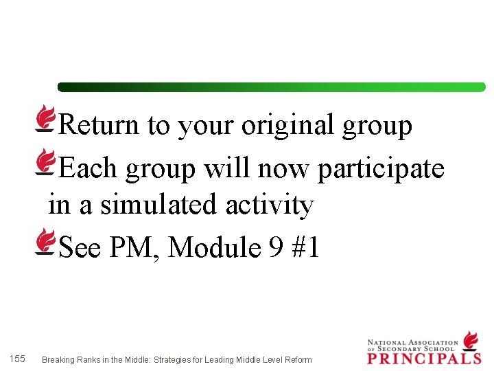 Return to your original group Each group will now participate in a simulated activity