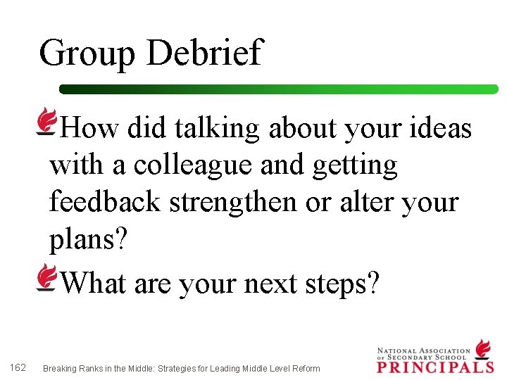 Group Debrief How did talking about your ideas with a colleague and getting feedback