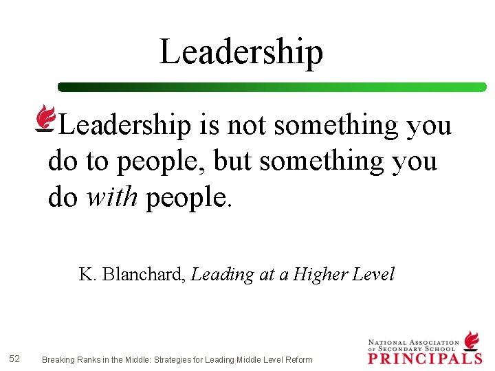 Leadership is not something you do to people, but something you do with people.