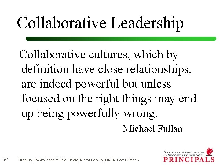 Collaborative Leadership Collaborative cultures, which by definition have close relationships, are indeed powerful but