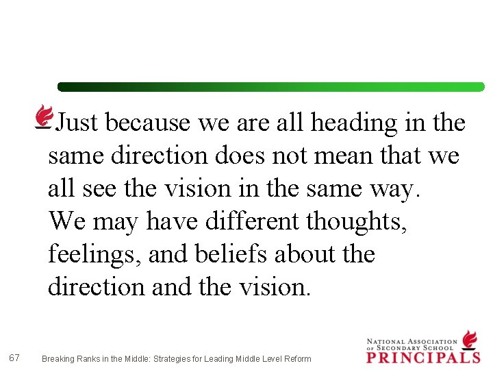 Just because we are all heading in the same direction does not mean that