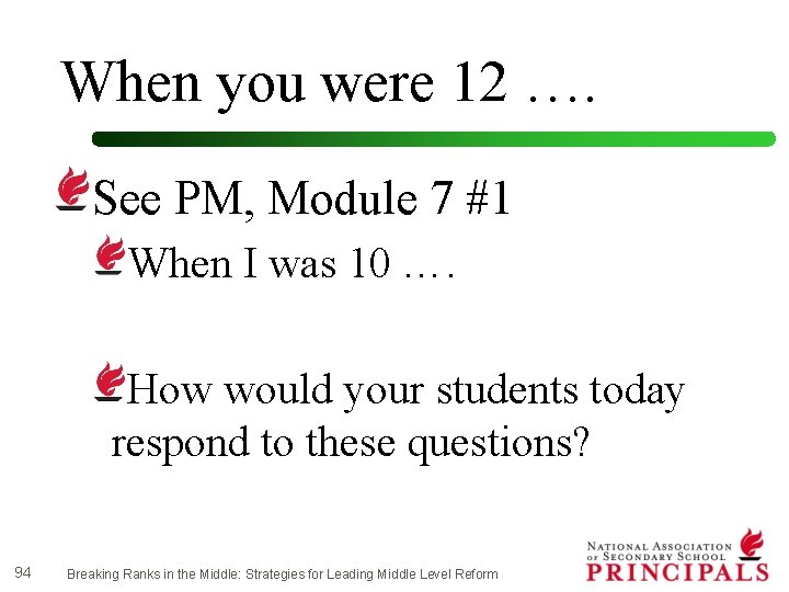 When you were 12 …. See PM, Module 7 #1 When I was 10