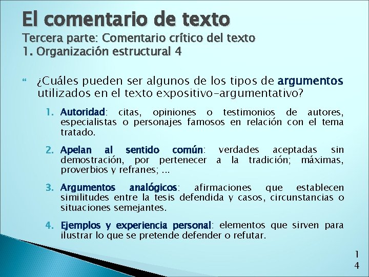 El comentario de texto Tercera parte: Comentario crítico del texto 1. Organización estructural 4