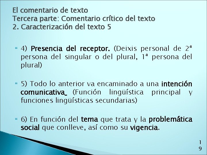 El comentario de texto Tercera parte: Comentario crítico del texto 2. Caracterización del texto