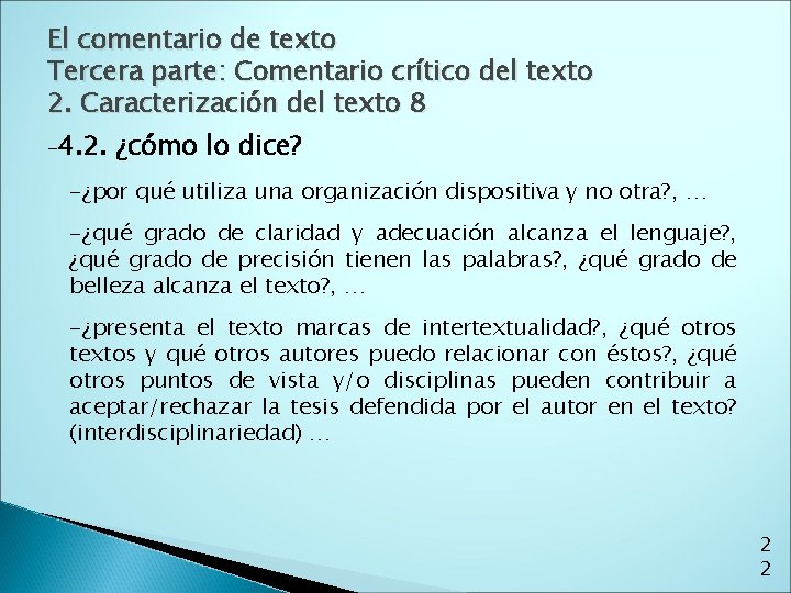 El comentario de texto Tercera parte: Comentario crítico del texto 2. Caracterización del texto