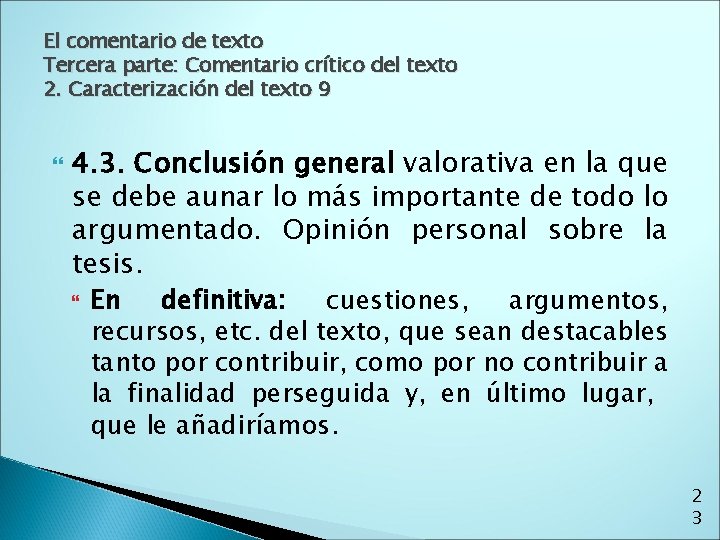 El comentario de texto Tercera parte: Comentario crítico del texto 2. Caracterización del texto