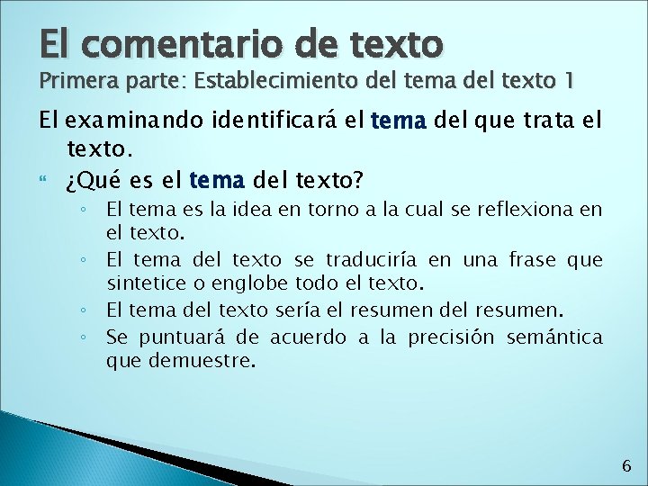 El comentario de texto Primera parte: Establecimiento del tema del texto 1 El examinando