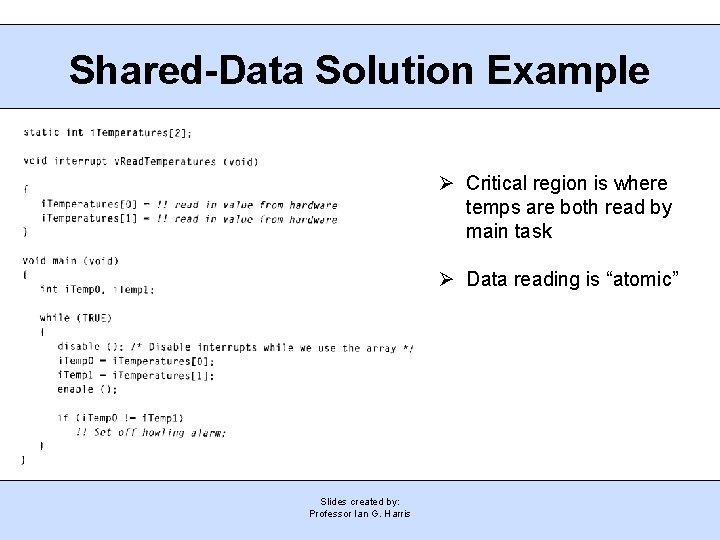 Shared-Data Solution Example Ø Critical region is where temps are both read by main