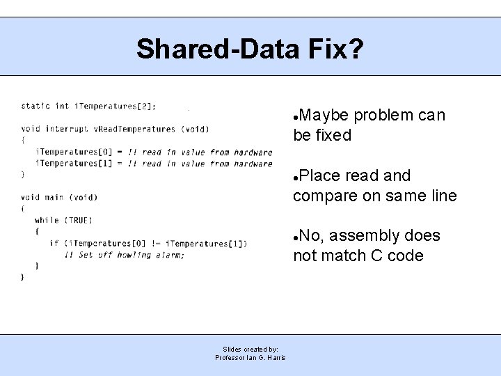 Shared-Data Fix? Maybe problem can be fixed Place read and compare on same line