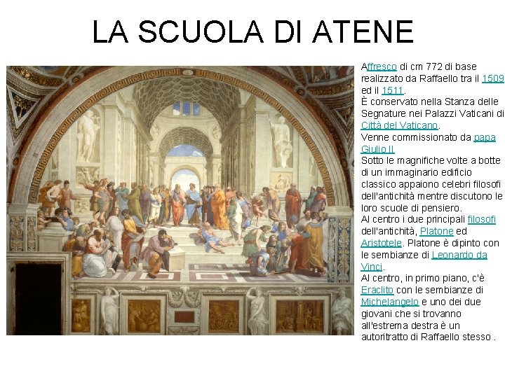 LA SCUOLA DI ATENE Affresco di cm 772 di base realizzato da Raffaello tra