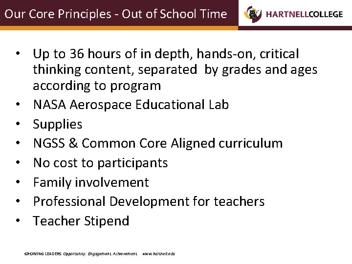 Our Core Principles - Out of School Time • Up to 36 hours of