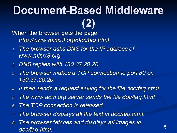 Document-Based Middleware (2) When the browser gets the page http: //www. minix 3. org/doc/faq.
