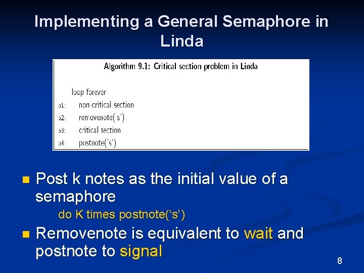 Implementing a General Semaphore in Linda n Post k notes as the initial value