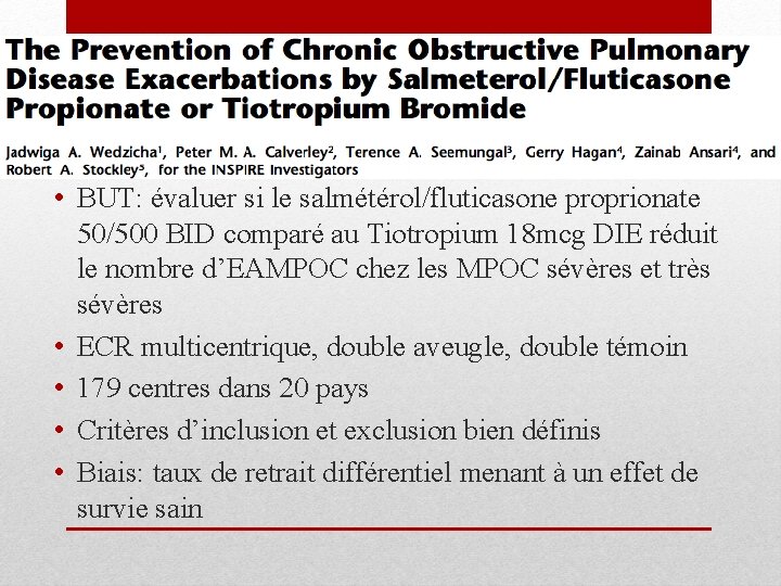  • BUT: évaluer si le salmétérol/fluticasone proprionate 50/500 BID comparé au Tiotropium 18