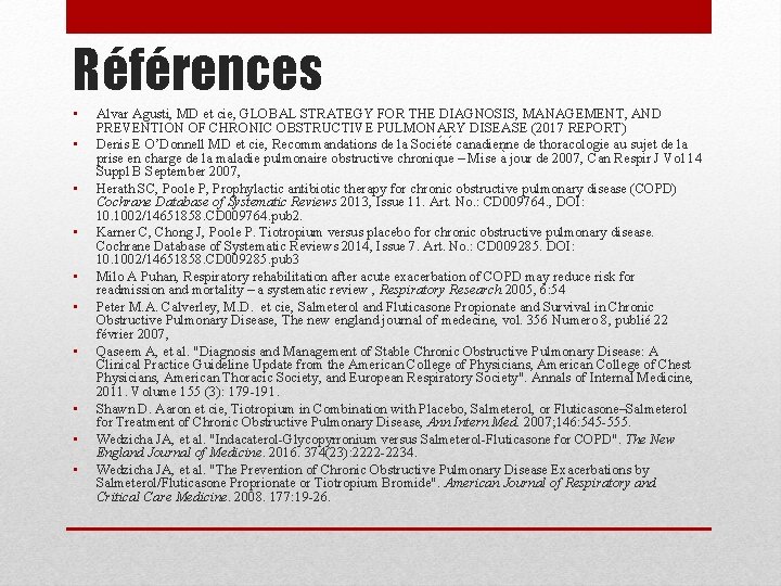 Références • • • Alvar Agusti, MD et cie, GLOBAL STRATEGY FOR THE DIAGNOSIS,