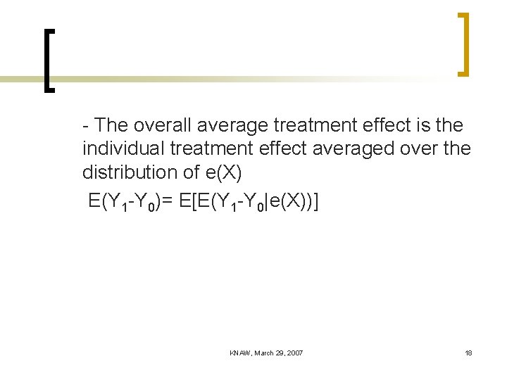 - The overall average treatment effect is the individual treatment effect averaged over the