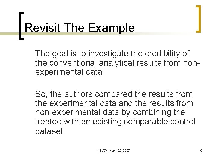 Revisit The Example The goal is to investigate the credibility of the conventional analytical