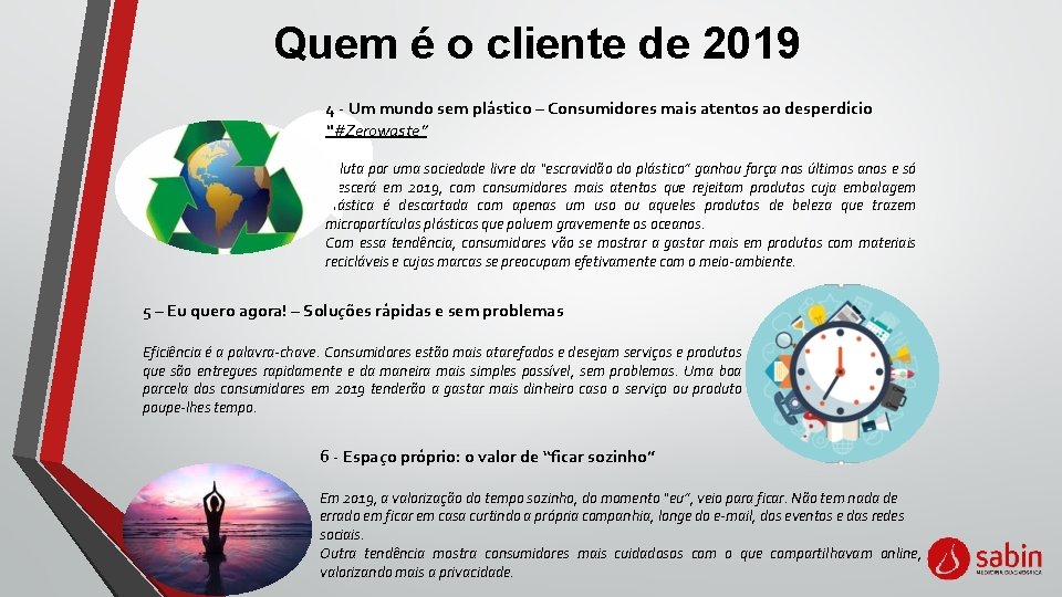 Quem é o cliente de 2019 4 - Um mundo sem plástico – Consumidores