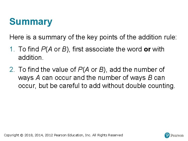 Summary Here is a summary of the key points of the addition rule: 1.