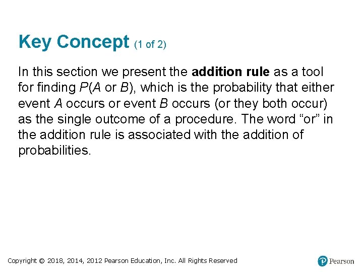 Key Concept (1 of 2) In this section we present the addition rule as