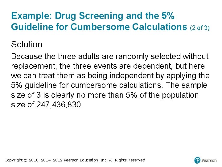 Example: Drug Screening and the 5% Guideline for Cumbersome Calculations (2 of 3) Solution