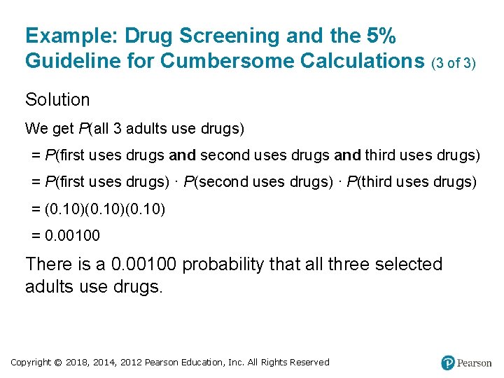 Example: Drug Screening and the 5% Guideline for Cumbersome Calculations (3 of 3) Solution