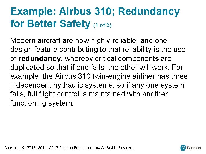 Example: Airbus 310; Redundancy for Better Safety (1 of 5) Modern aircraft are now