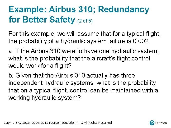 Example: Airbus 310; Redundancy for Better Safety (2 of 5) For this example, we