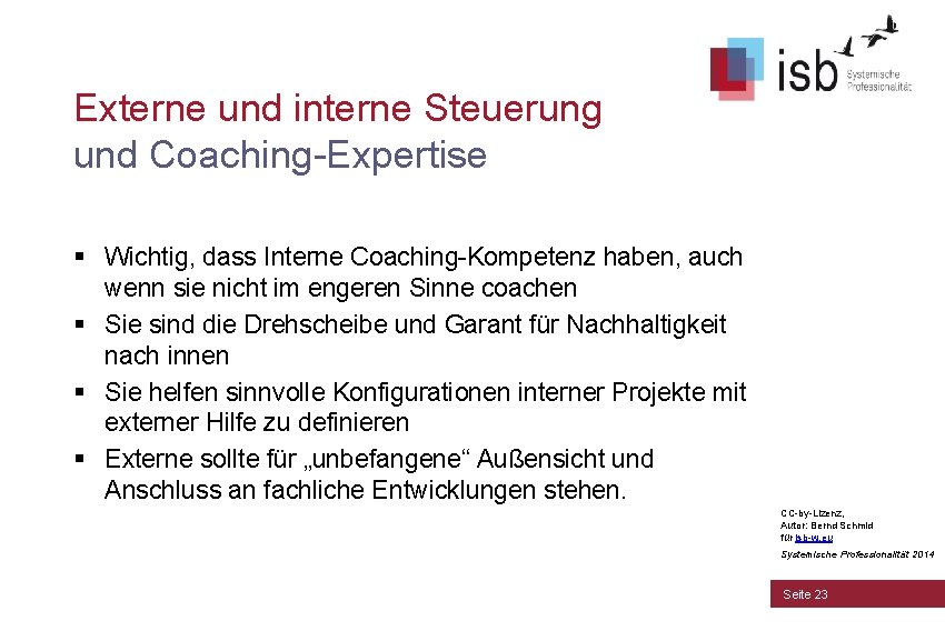 Externe und interne Steuerung und Coaching-Expertise § Wichtig, dass Interne Coaching-Kompetenz haben, auch wenn