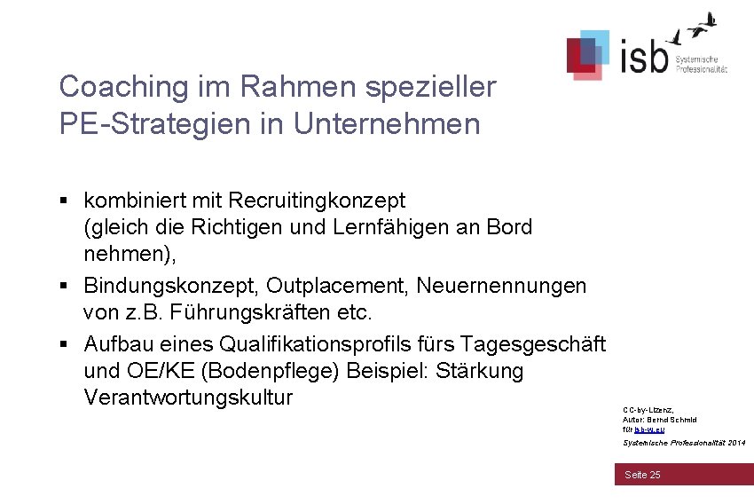 Coaching im Rahmen spezieller PE-Strategien in Unternehmen § kombiniert mit Recruitingkonzept (gleich die Richtigen