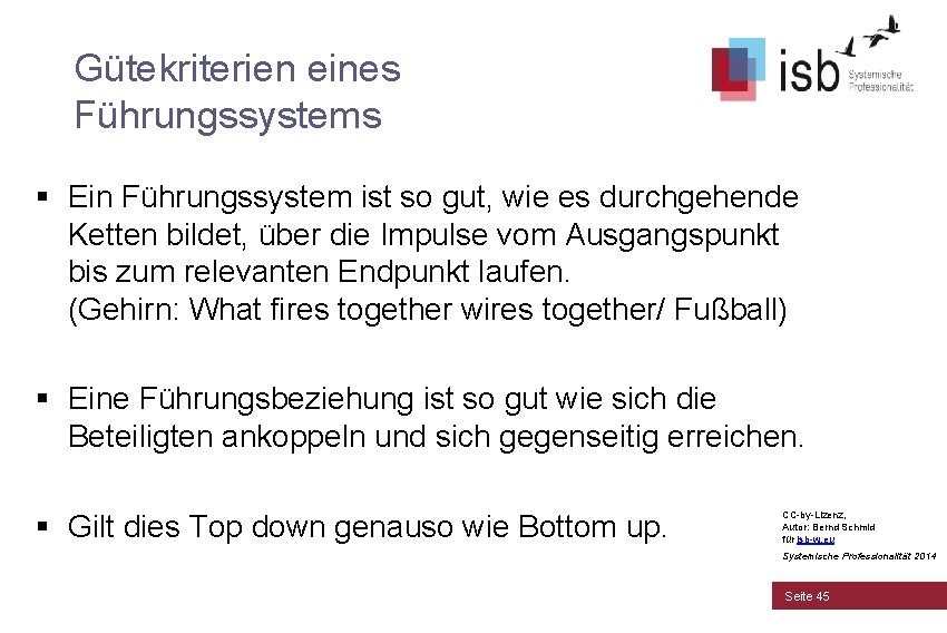 Gütekriterien eines Führungssystems § Ein Führungssystem ist so gut, wie es durchgehende Ketten bildet,