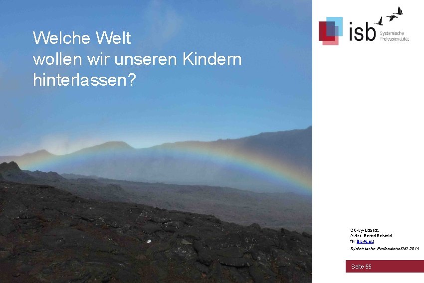 Welche Welt wollen wir unseren Kindern hinterlassen? CC-by-Lizenz, Autor: Bernd Schmid für isb-w. eu