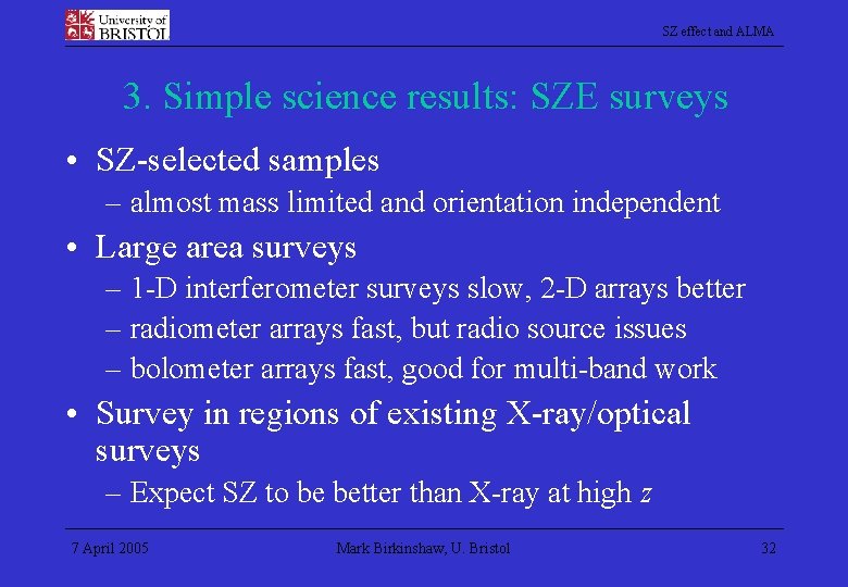 SZ effect and ALMA 3. Simple science results: SZE surveys • SZ-selected samples –