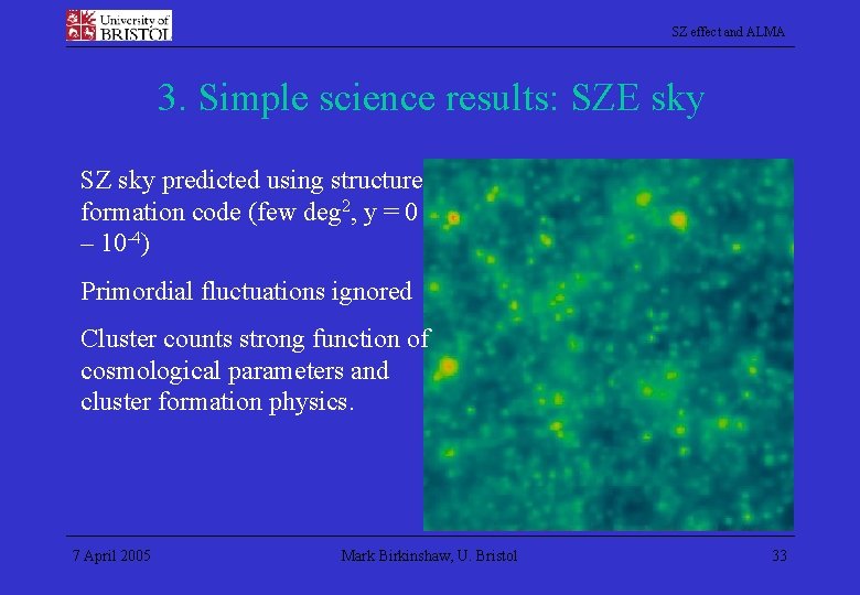 SZ effect and ALMA 3. Simple science results: SZE sky SZ sky predicted using
