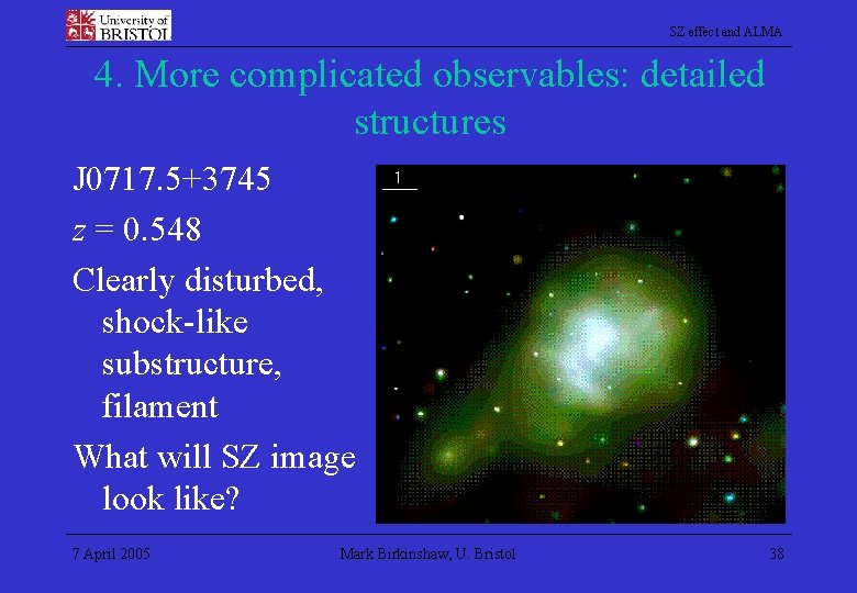 SZ effect and ALMA 4. More complicated observables: detailed structures J 0717. 5+3745 z