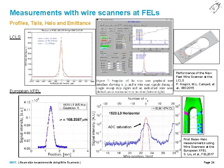Measurements with wire scanners at FELs Profiles, Tails, Halo and Emittance LCLS Performance of