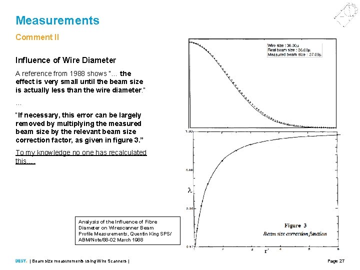 Measurements Comment II Influence of Wire Diameter A reference from 1988 shows “… the