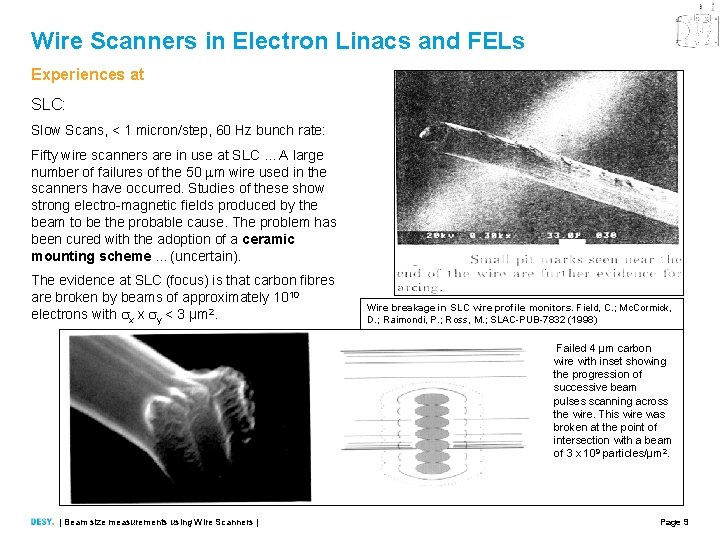 Wire Scanners in Electron Linacs and FELs Experiences at SLC: Slow Scans, < 1