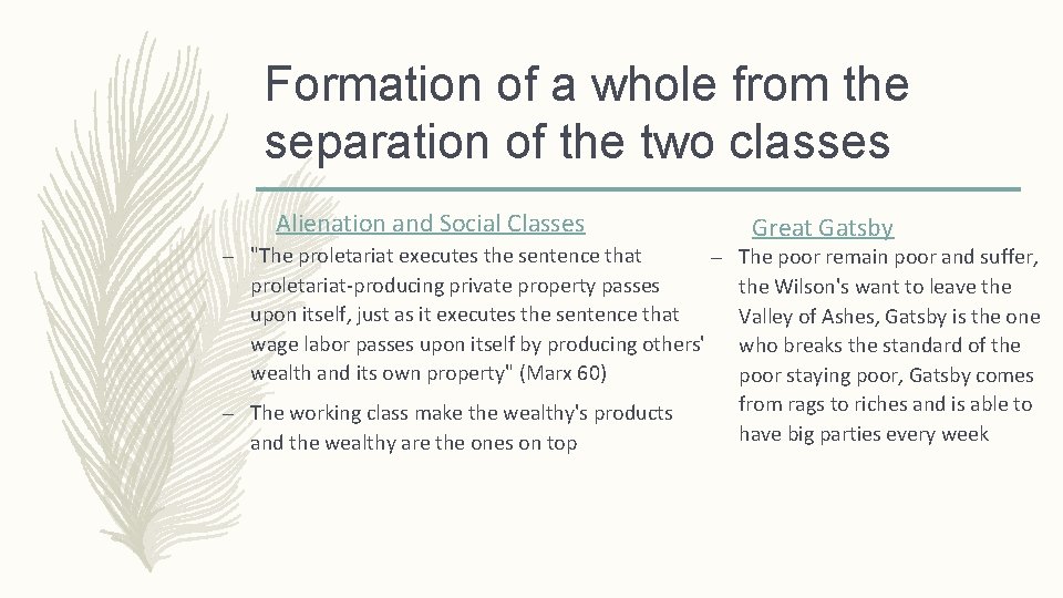 Formation of a whole from the separation of the two classes Alienation and Social