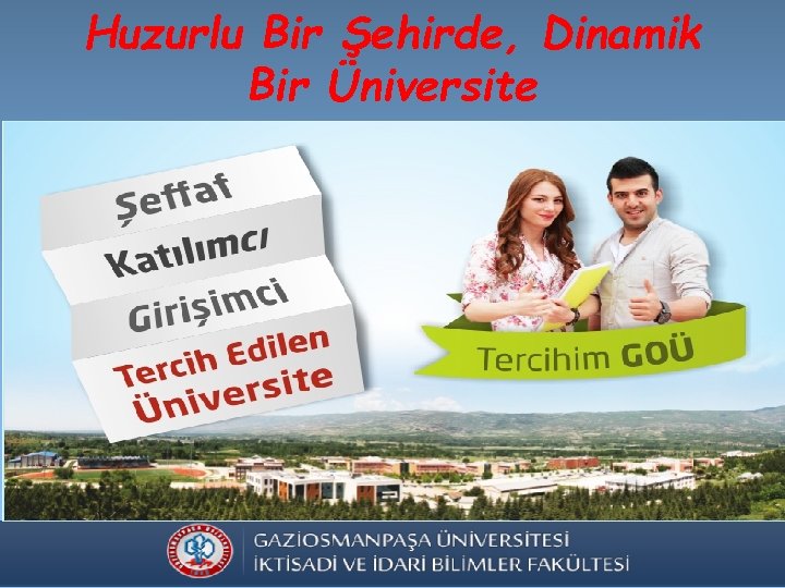 Huzurlu Bir Şehirde, Dinamik Bir Üniversite 