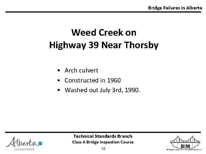 Bridge Failures in Alberta Weed Creek on Highway 39 Near Thorsby • Arch culvert