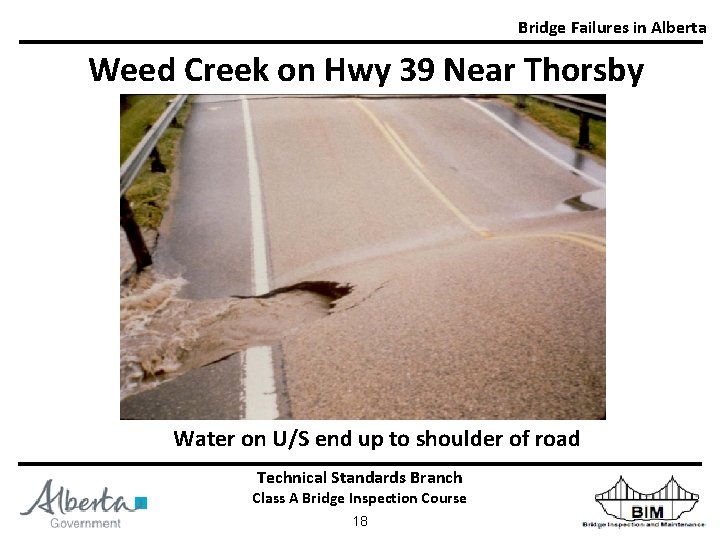Bridge Failures in Alberta Weed Creek on Hwy 39 Near Thorsby Water on U/S